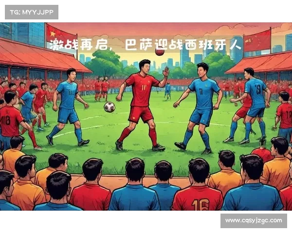 巴萨主场迎战西班牙人,力争三分提升排名 巴萨主场迎战西班牙人,力争三分提升排名